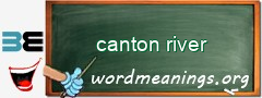 WordMeaning blackboard for canton river